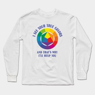 I see your true colors color analysis funny Long Sleeve T-Shirt